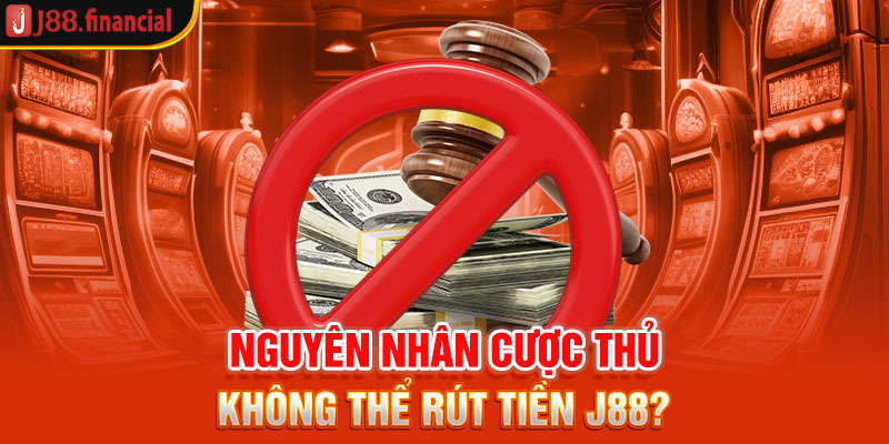 nguyen-nhan-cuoc-thu-khong-the-rut-tien-j88